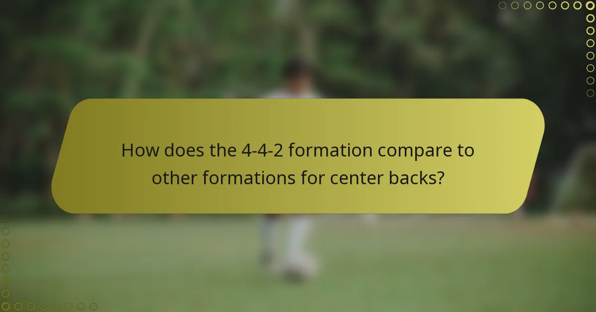 How does the 4-4-2 formation compare to other formations for center backs?