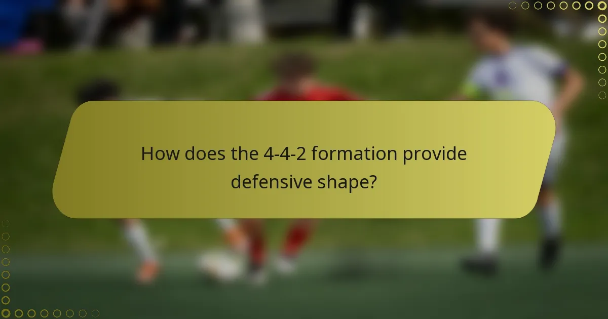How does the 4-4-2 formation provide defensive shape?