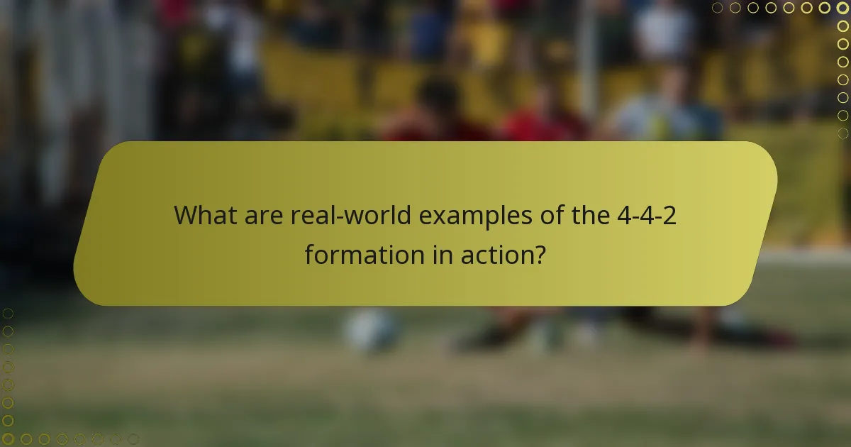 What are real-world examples of the 4-4-2 formation in action?