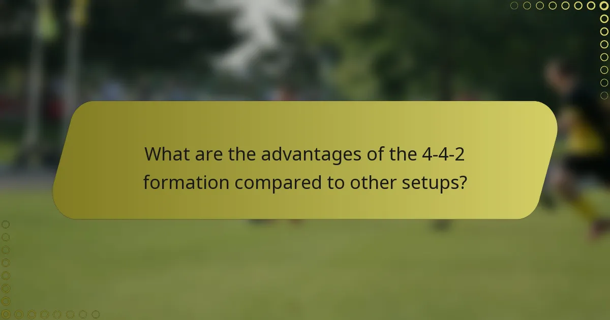 What are the advantages of the 4-4-2 formation compared to other setups?