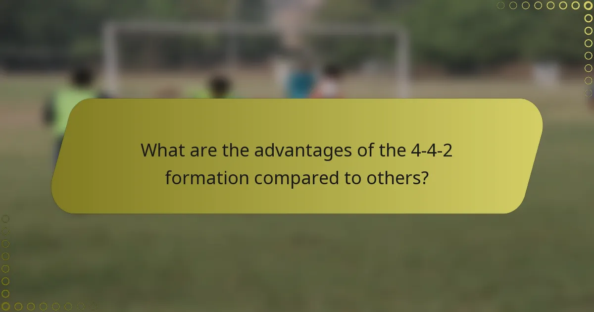 What are the advantages of the 4-4-2 formation compared to others?
