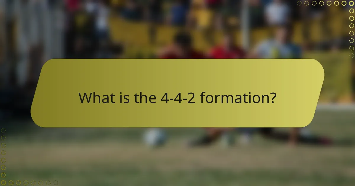 What is the 4-4-2 formation?