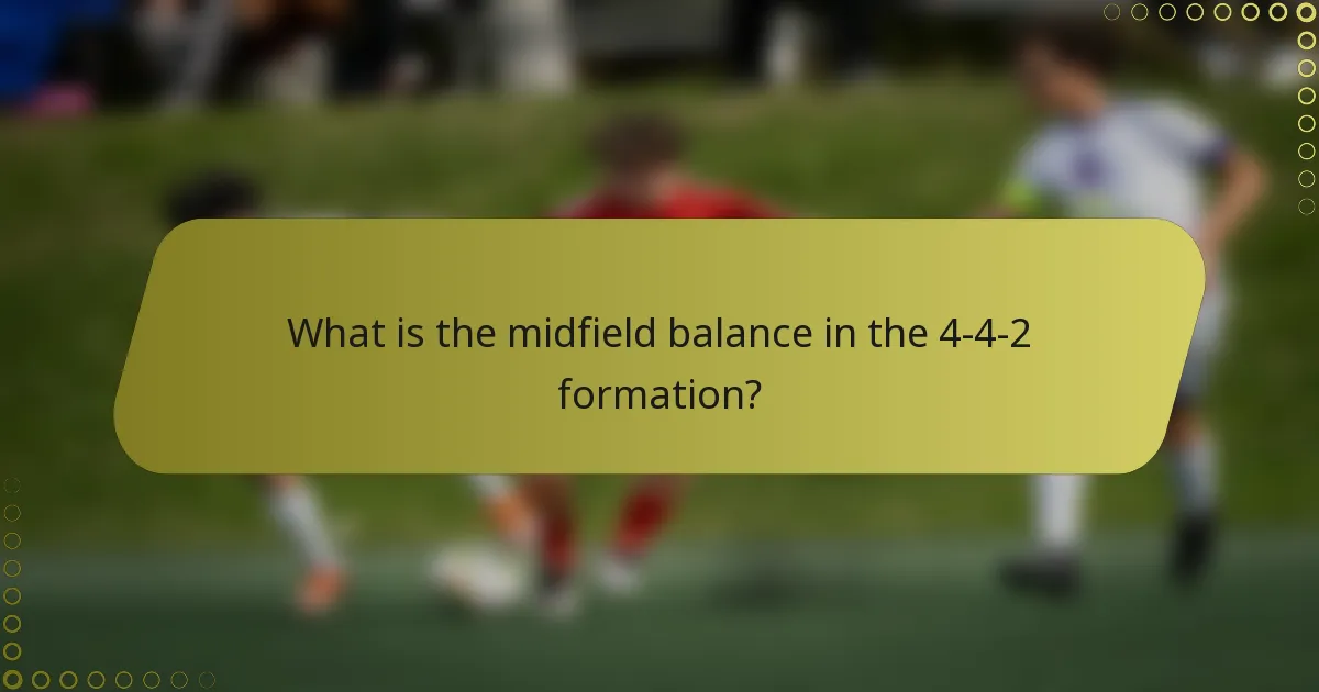 What is the midfield balance in the 4-4-2 formation?