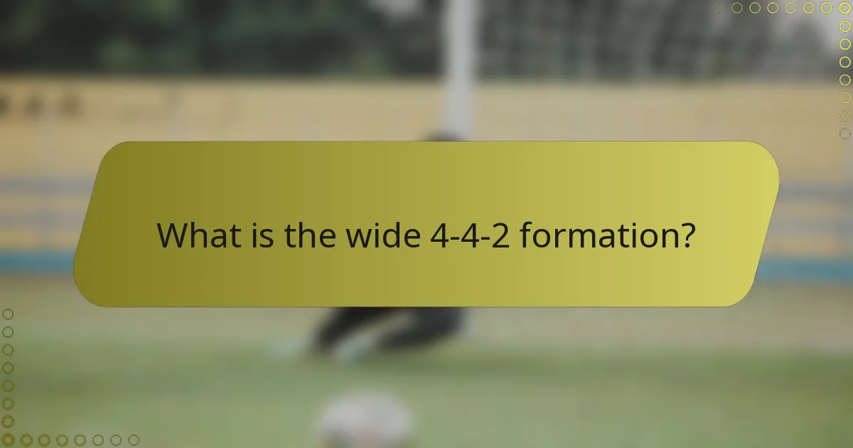 What is the wide 4-4-2 formation?